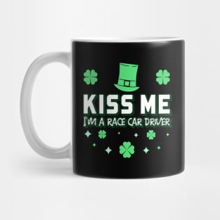 Kiss Me I'm A Race Car Driver Shamrock Racing Irish St Patrick's Day Leprechaun Lucky Clover St Paddy's Day Racecar Racer Mug